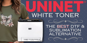 Uninet White Toner: The Best DTF & Sublimation Alternative